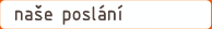 Na�e posl�n�